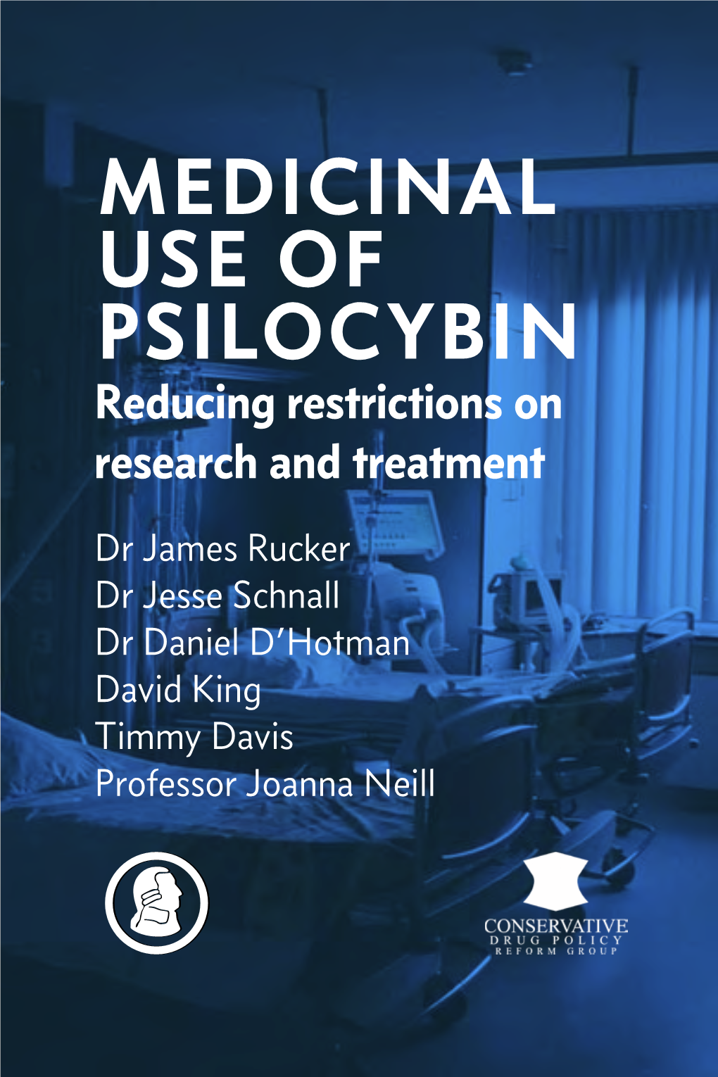 MEDICINAL USE of PSILOCYBIN Reducing Restrictions on Research and Treatment