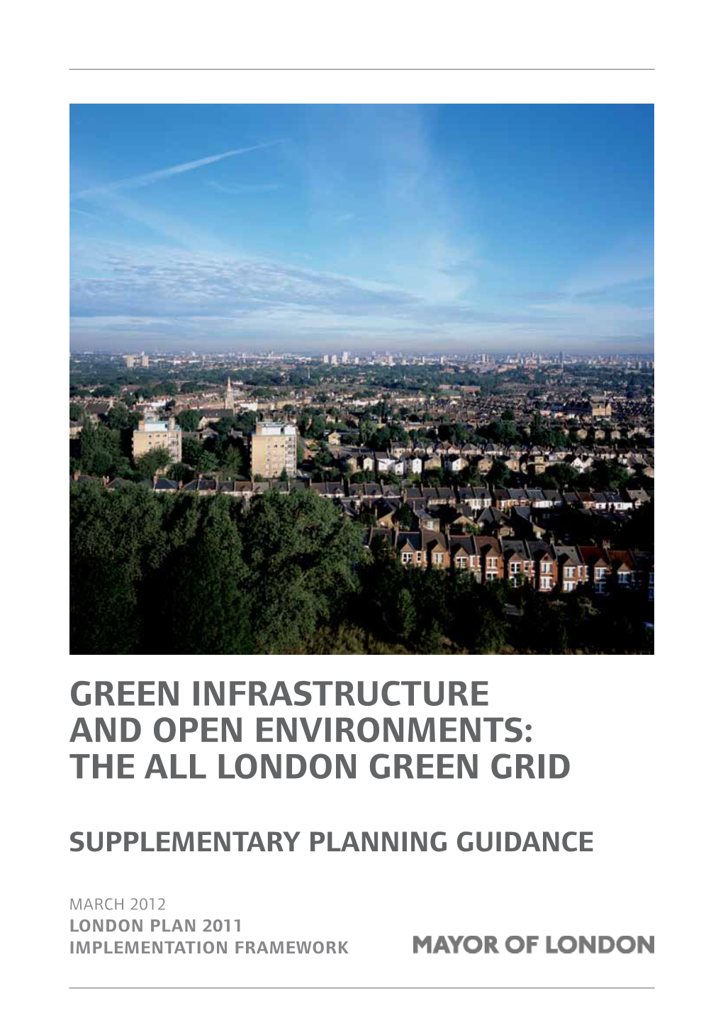 Green Infrastructure and Open Environments: the All London Green Grid