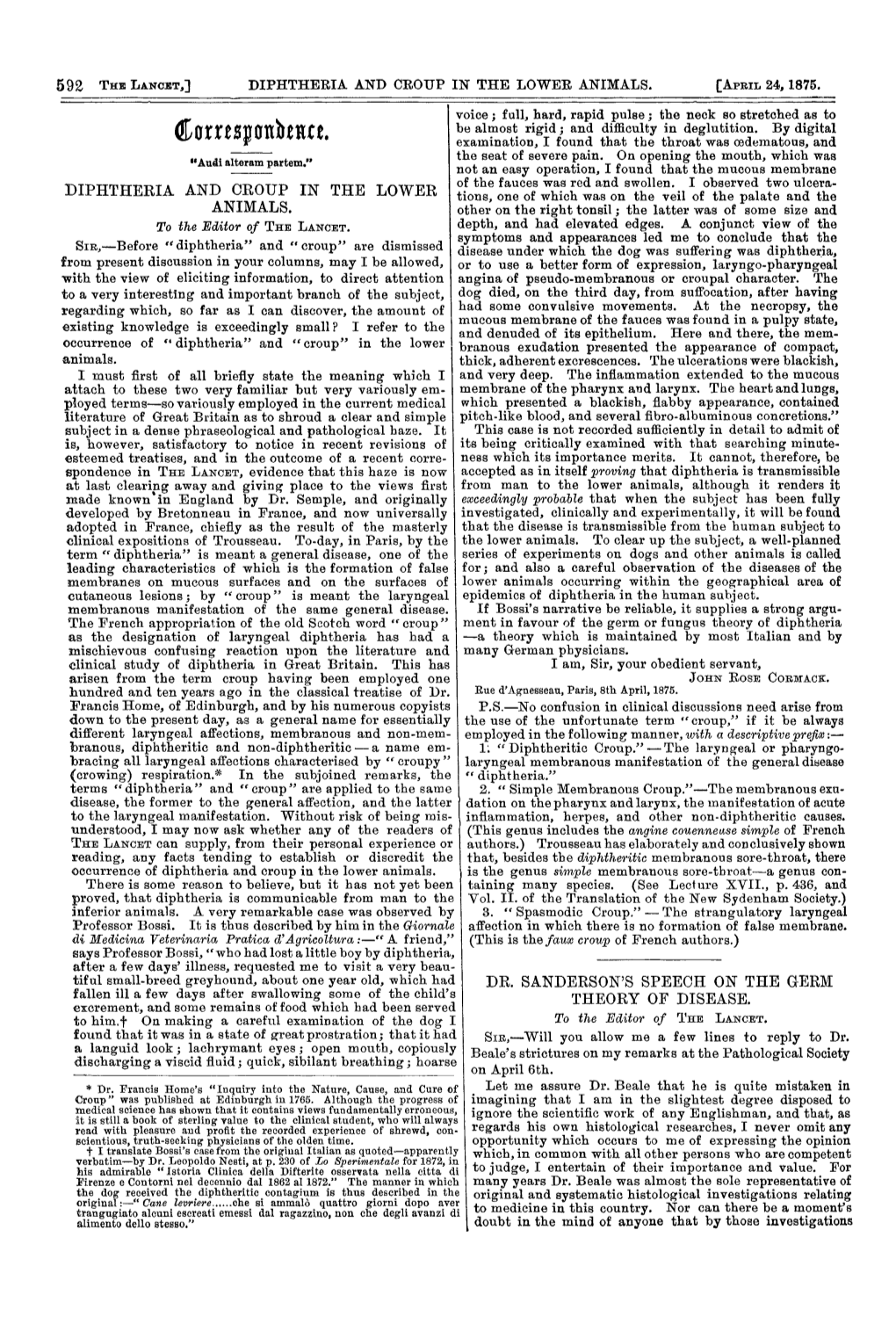 Correspondence. Examination, I Found That the Throat Was Dematous, and the Seat of Severe on the Mouth, Which Was "Audi Alteram Partem." Pain