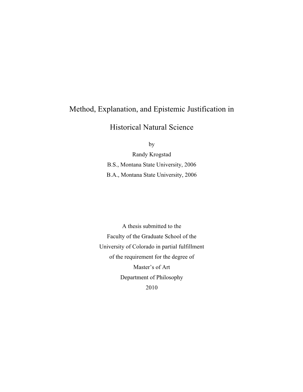 Method, Explanation, and Epistemic Justification in Historical Natural Science Written by Randy Krogstad Has Been Approved for the Department of Philosophy
