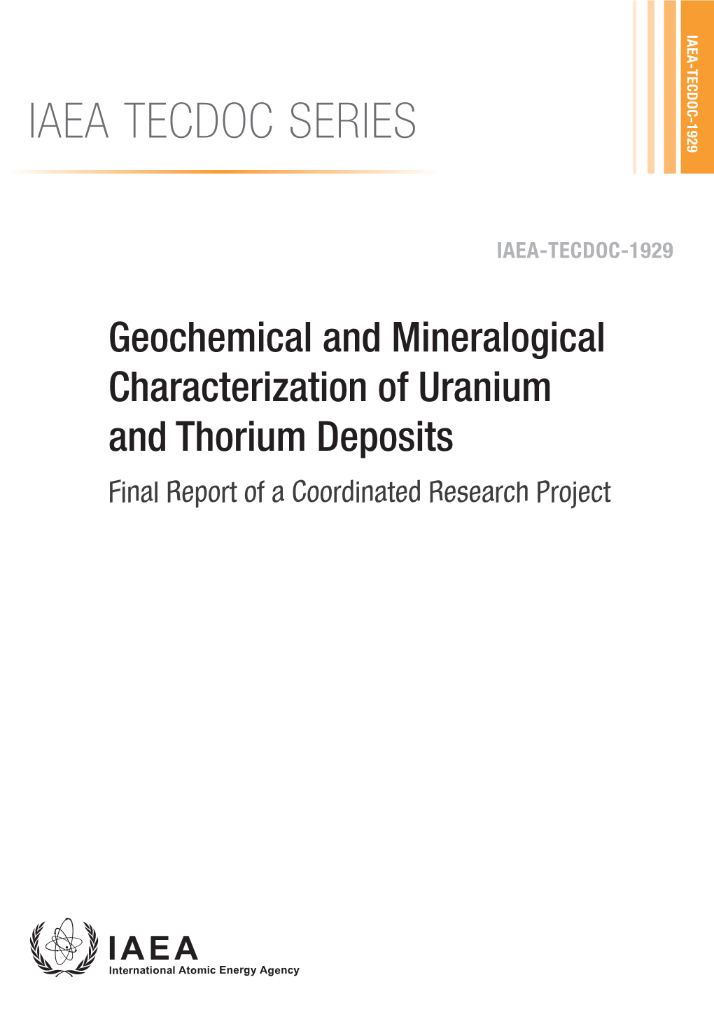 IAEA TECDOC SERIES Geochemical and Mineralogical Characterization of Uranium and Geochemical and Mineralogical Characterization Thorium Deposits