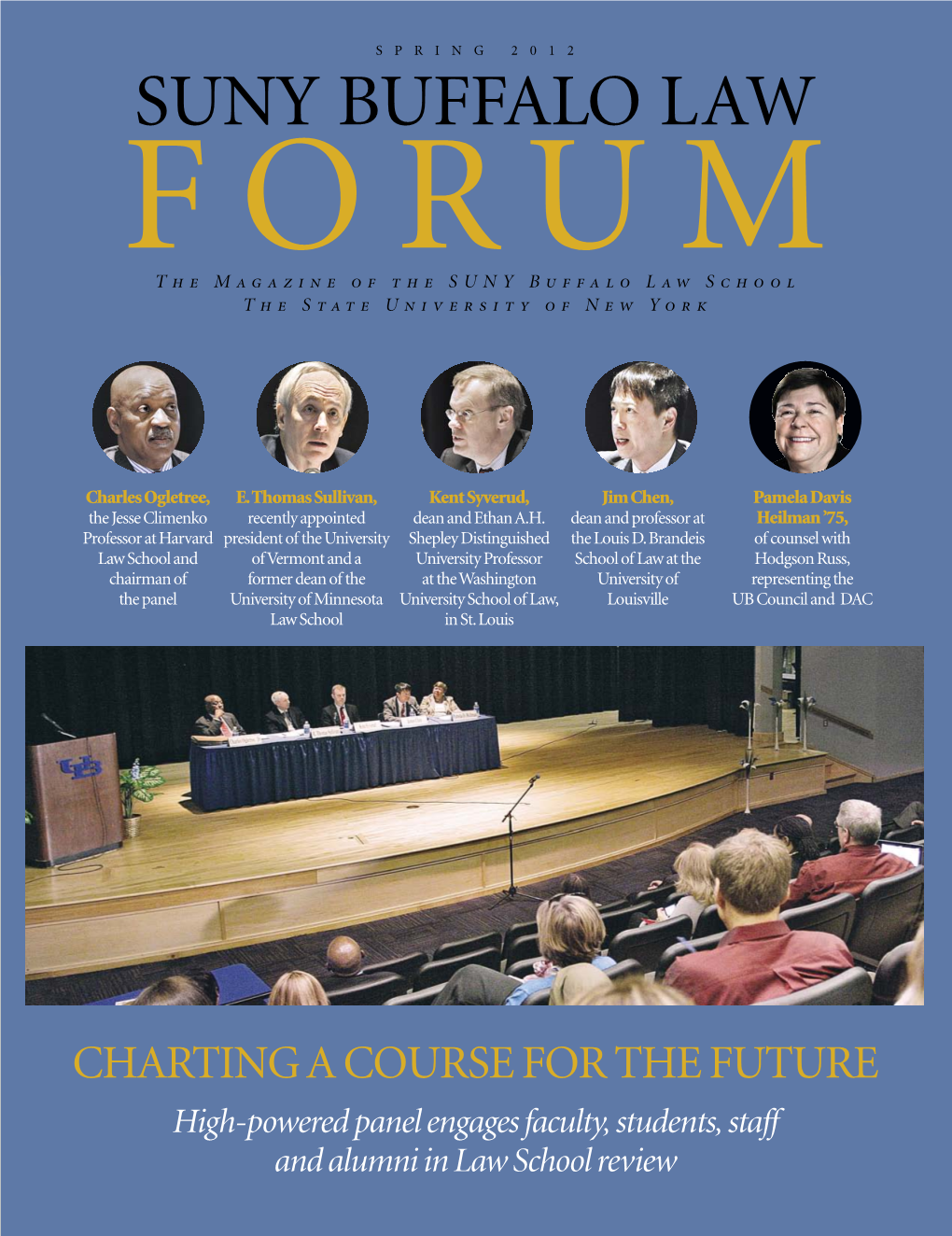 SUNY BUFFALO LAW FORUM the Magazine of the SUNY Buffalo Law School the State University of New York