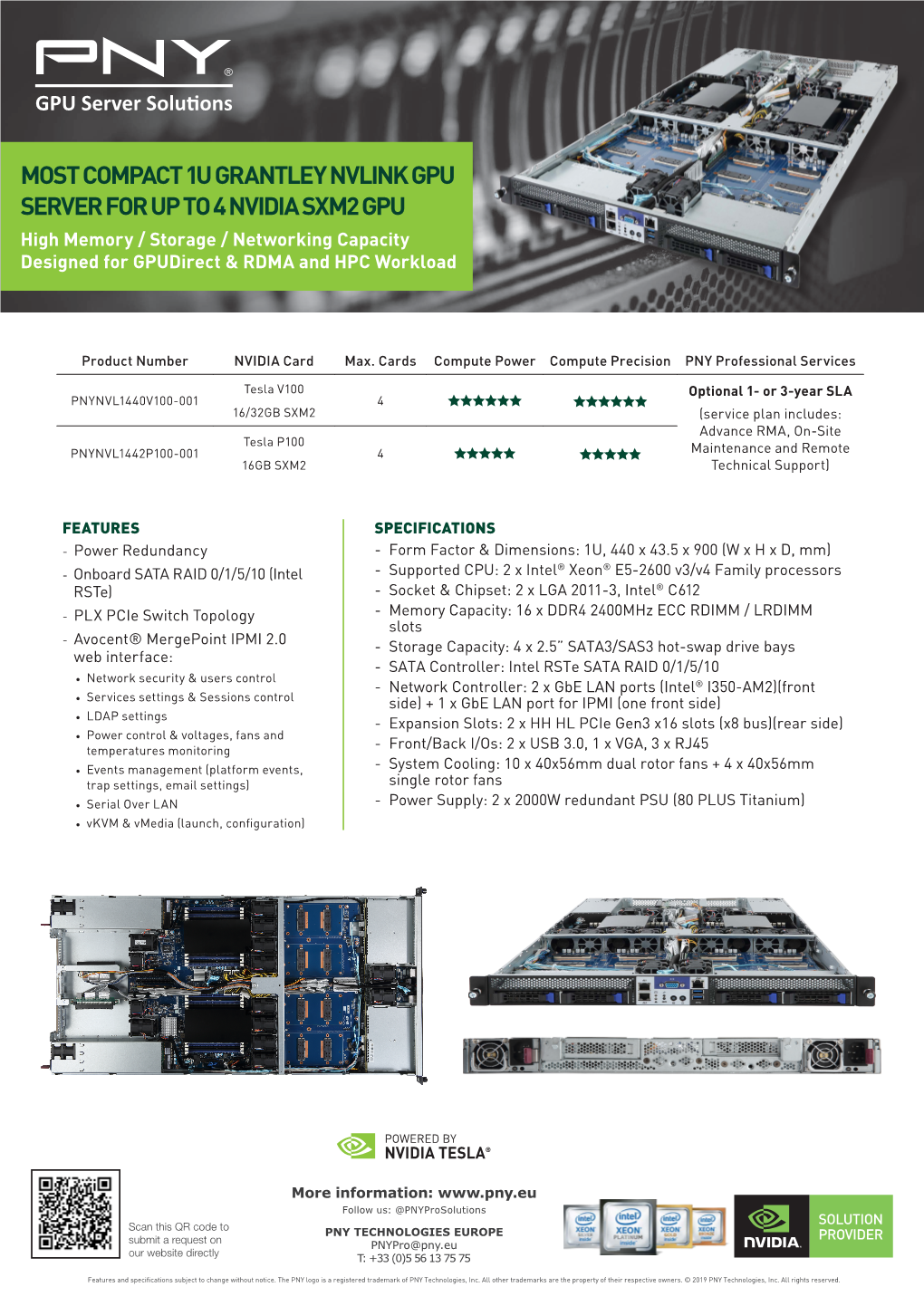 MOST COMPACT 1U GRANTLEY NVLINK GPU SERVER for up to 4 NVIDIA SXM2 GPU High Memory / Storage / Networking Capacity Designed for Gpudirect & RDMA and HPC Workload