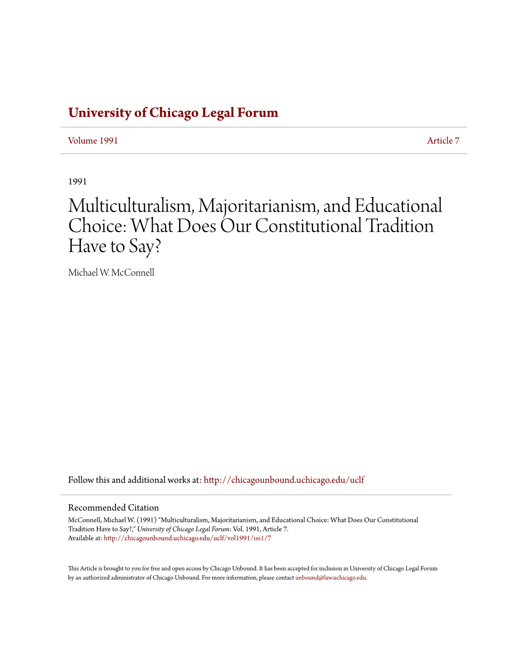 Multiculturalism, Majoritarianism, and Educational Choice: What Does Our Constitutional Tradition Have to Say? Michael W