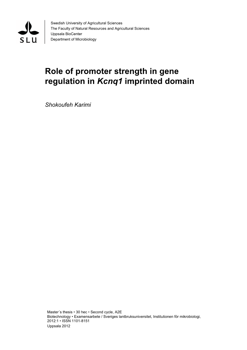 Role of Promoter Strength in Gene Regulation in Kcnq1 Imprinted Domain