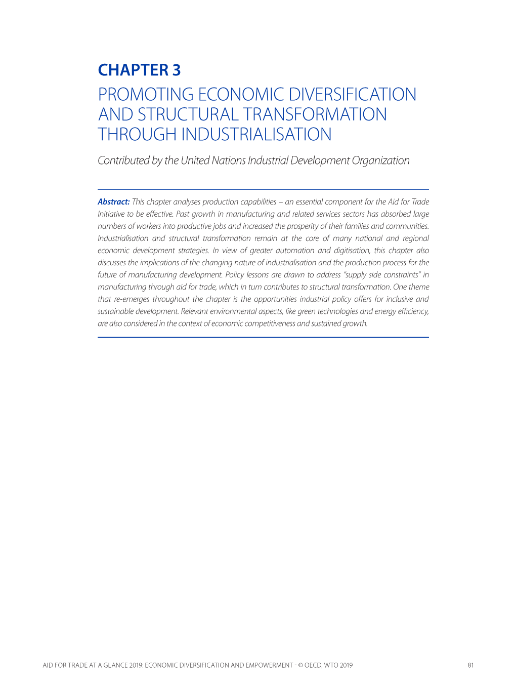 PROMOTING ECONOMIC DIVERSIFICATION and STRUCTURAL TRANSFORMATION THROUGH INDUSTRIALISATION Contributed by the United Nations Industrial Development Organization