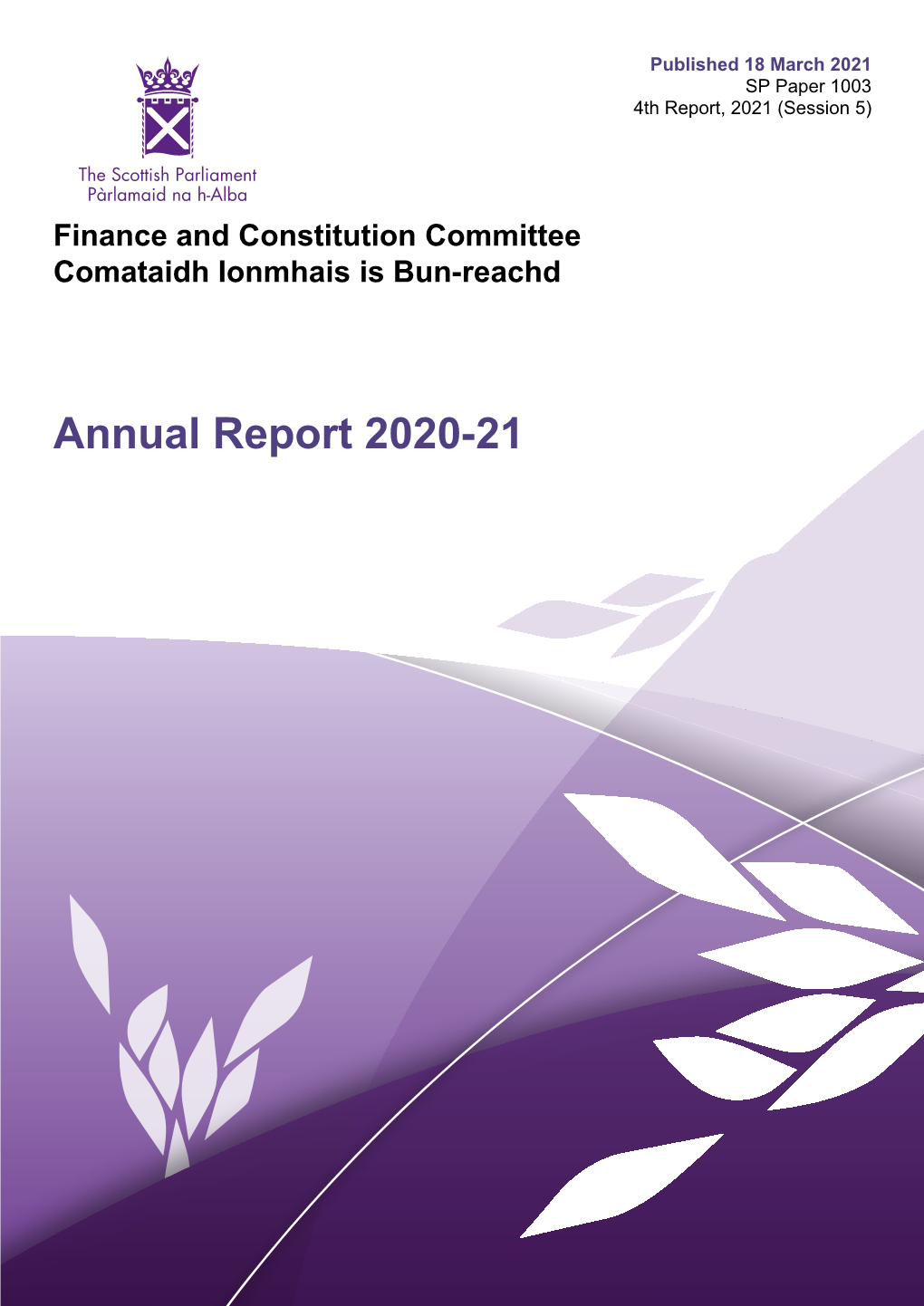 Annual Report 2020-21 Published in Scotland by the Scottish Parliamentary Corporate Body