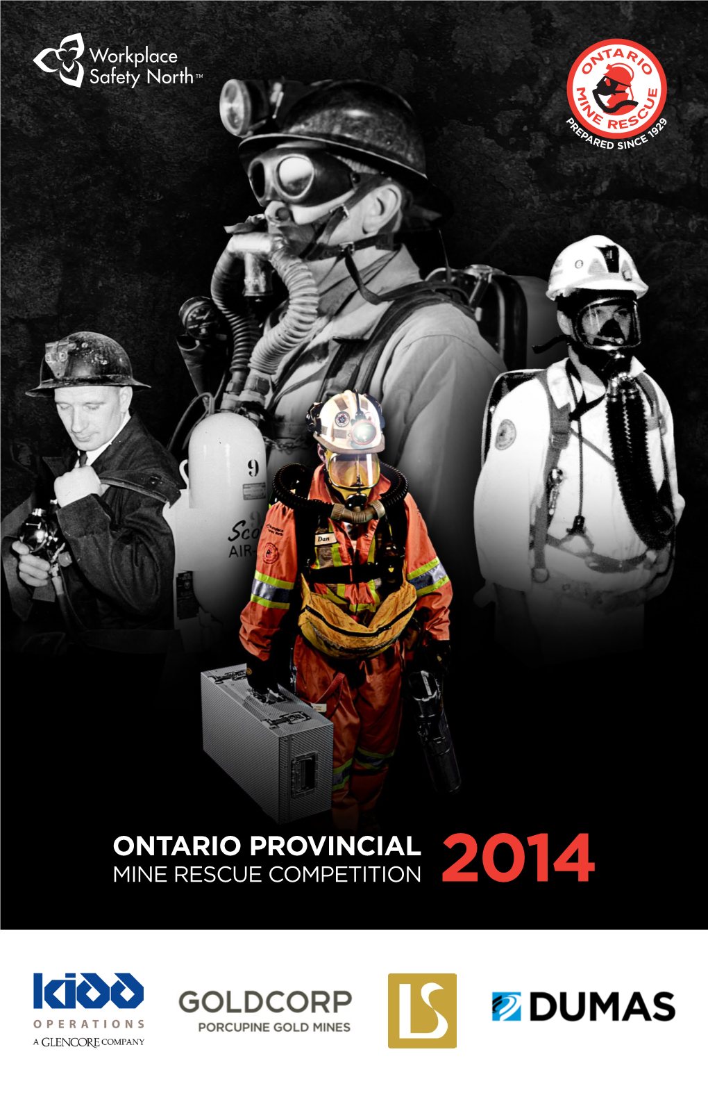 ONTARIO PROVINCIAL MINE RESCUE COMPETITION 2014 Our Mission and Vision