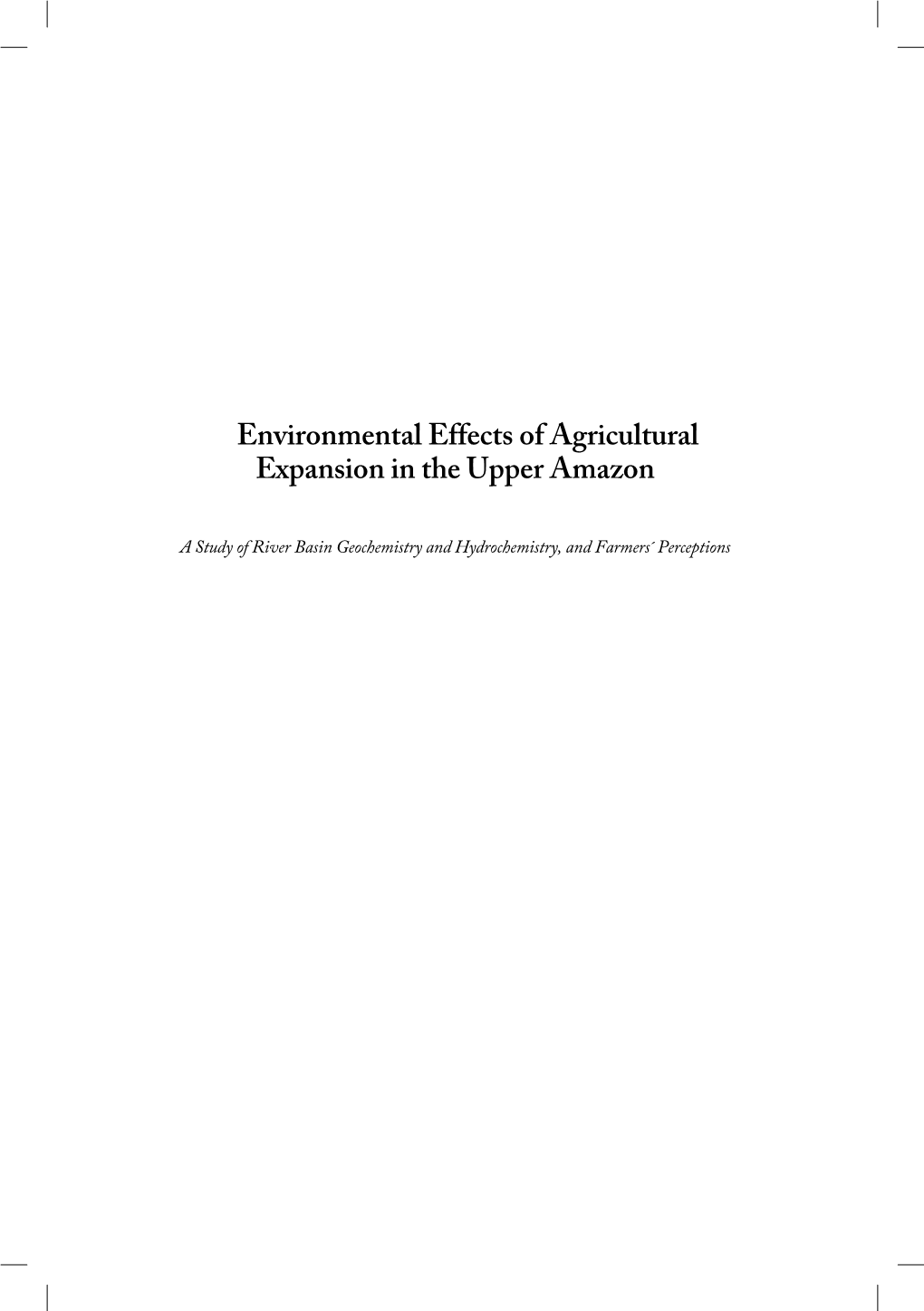 Environmental Effects of Agricultural Expansion in the Upper Amazon