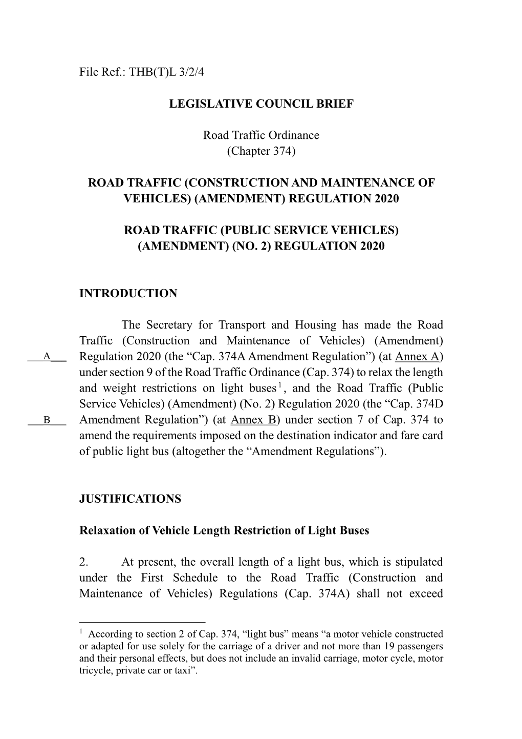 L 3/2/4 LEGISLATIVE COUNCIL BRIEF Road Traffic Ordinance