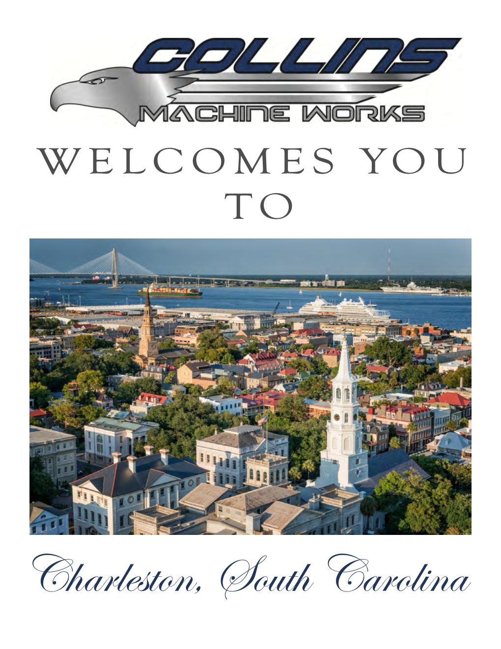 Charleston, South Carolina Welcome to the Lowcountry! We Are So Glad to Have You with Us for This Brief Period, and Want You to Enjoy Your Time in Charleston