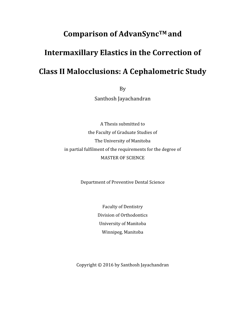 Comparison of Advansynctm and Intermaxillary Elastics in The