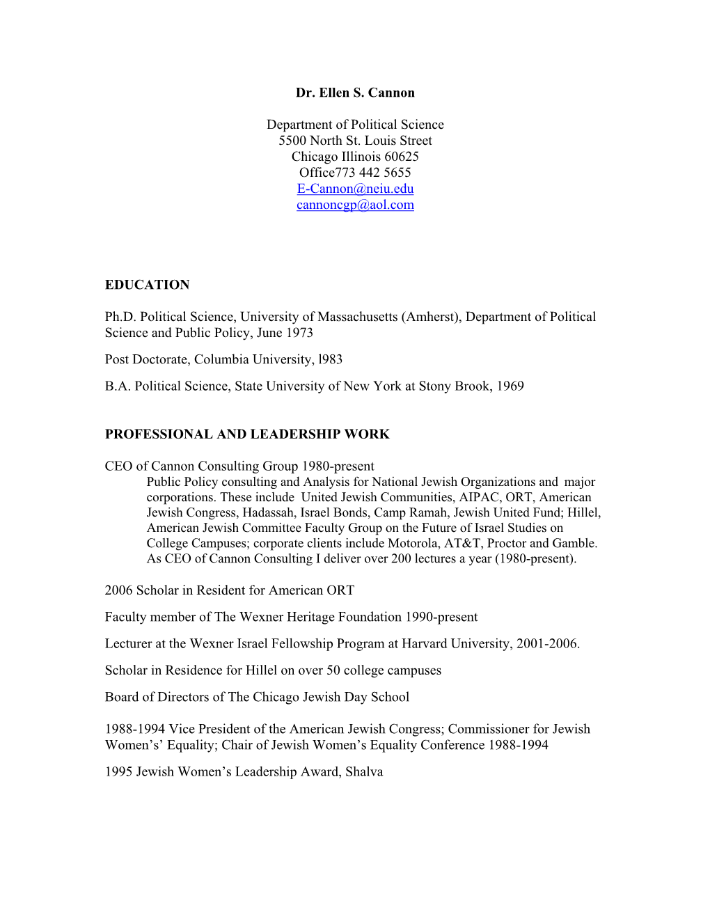 Dr. Ellen S. Cannon Department of Political Science 5500 North St. Louis Street Chicago Illinois 60625 Office773 442 5655 E-Cann