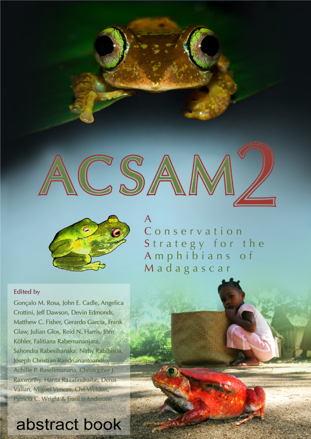 A Conservation Strategy for the Amphibians of Madagascar 2 Centre Valbio Parc National De Ranomafana, Madagascar