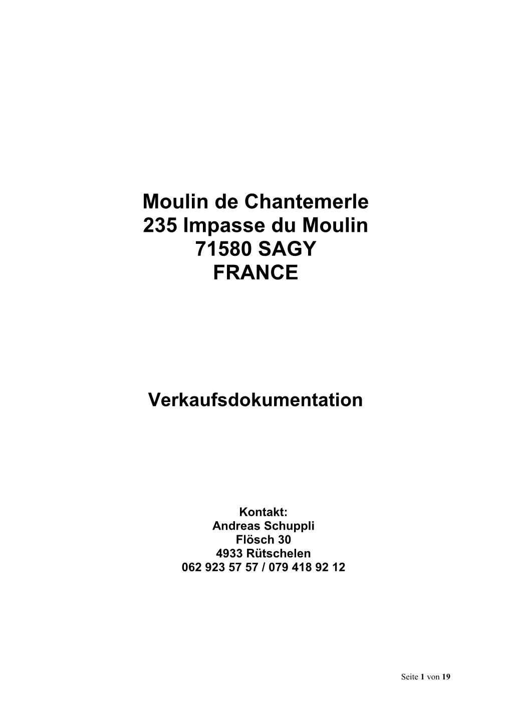 Moulin De Chantemerle 235 Impasse Du Moulin 71580 SAGY FRANCE