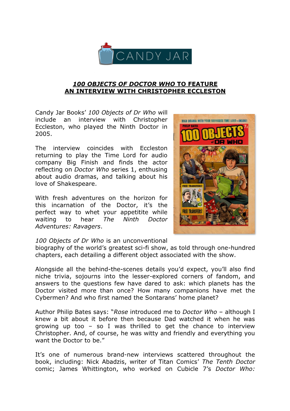 100 OBJECTS of DOCTOR WHO to FEATURE an INTERVIEW with CHRISTOPHER ECCLESTON Candy Jar Books‟ 100 Objects of Dr Who Will Incl