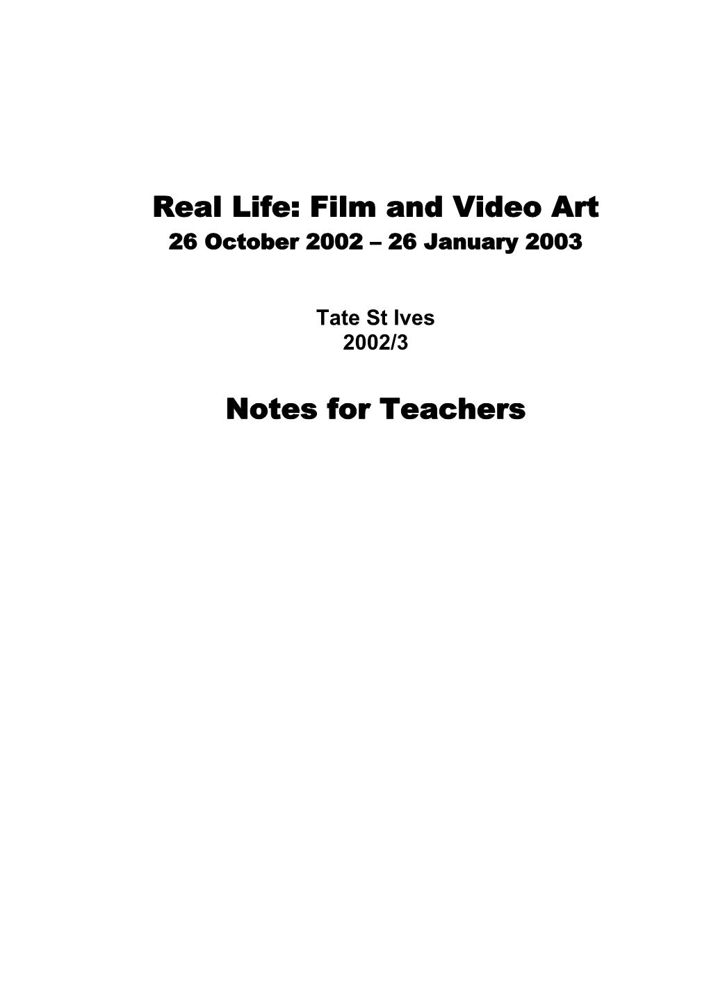 Real Life Film and Video Art Including Texts by Susan Daniel-Mcelroy and Andrew Dalton Is Available, Price £3