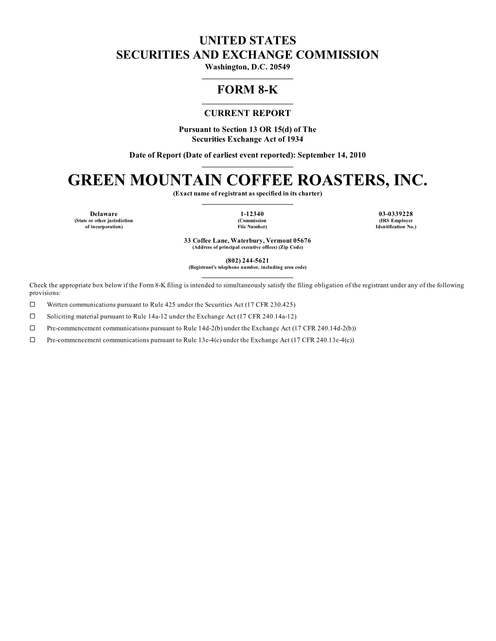 GREEN MOUNTAIN COFFEE ROASTERS, INC. (Exact Name of Registrant As Specified in Its Charter)