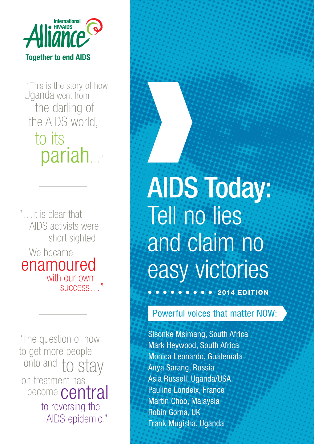 AIDS Today: “…It Is Clear That AIDS Activists Were Tell No Lies Short Sighted