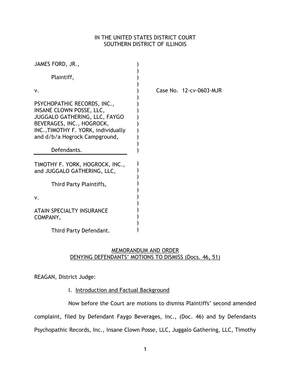 1 in the UNITED STATES DISTRICT COURT SOUTHERN DISTRICT of ILLINOIS JAMES FORD, JR., Plaintiff, V. PSYCHOPATHIC RECORDS, INC., I