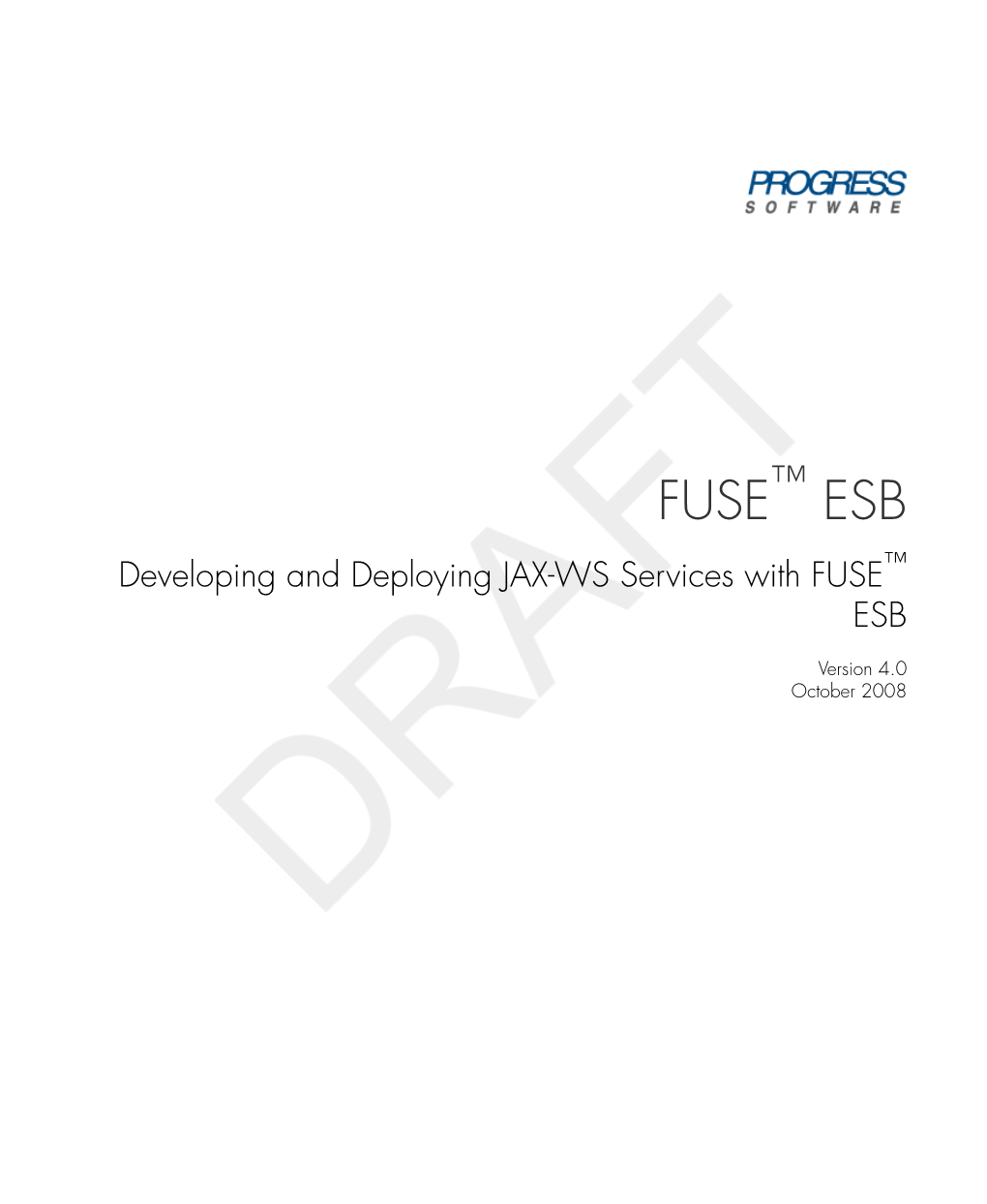 Developing and Deploying JAX-WS Services with FUSE™ ESB