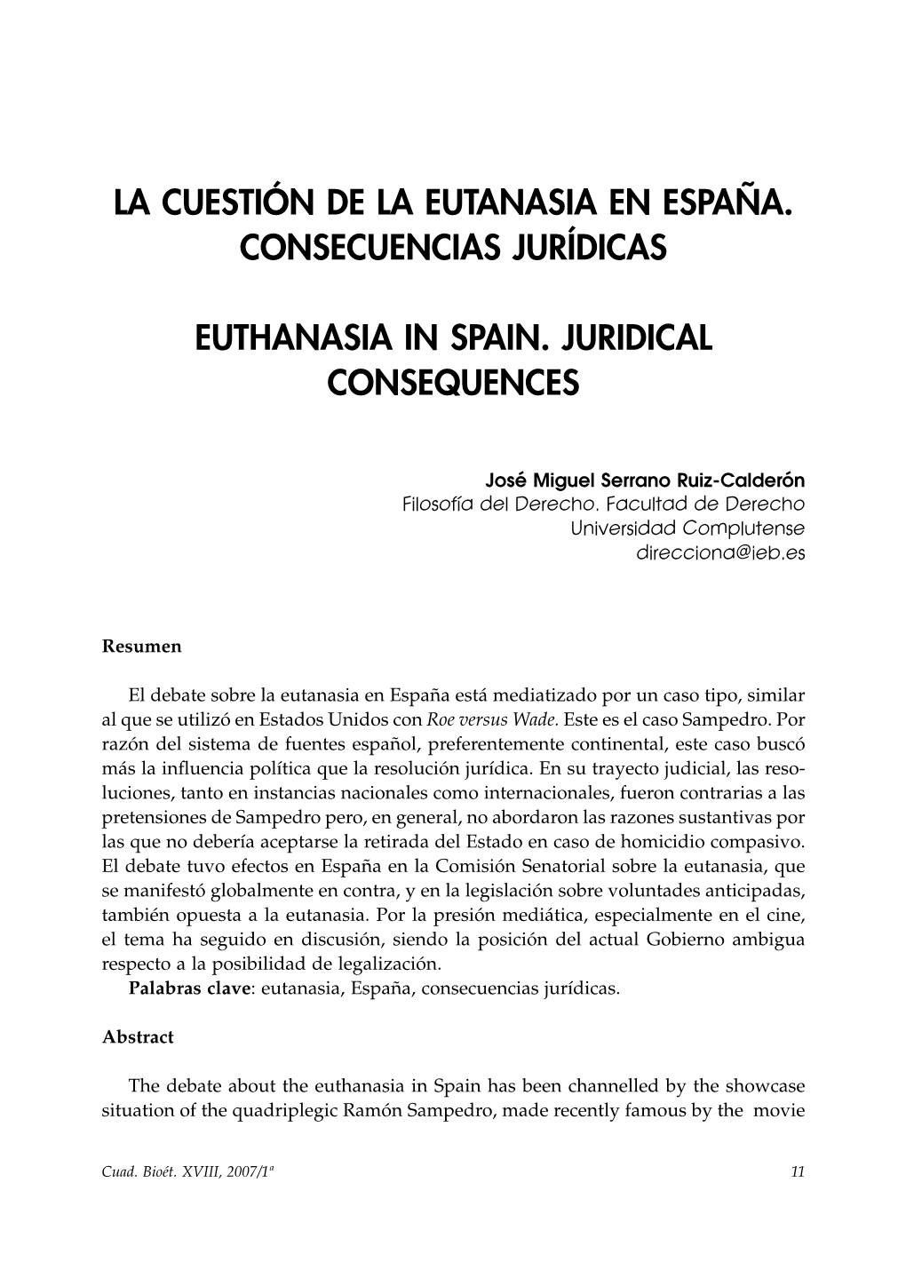 La Cuestión De La Eutanasia En España. Consecuencias Jurídicas Euthanasia in Spain. Juridical Consequences