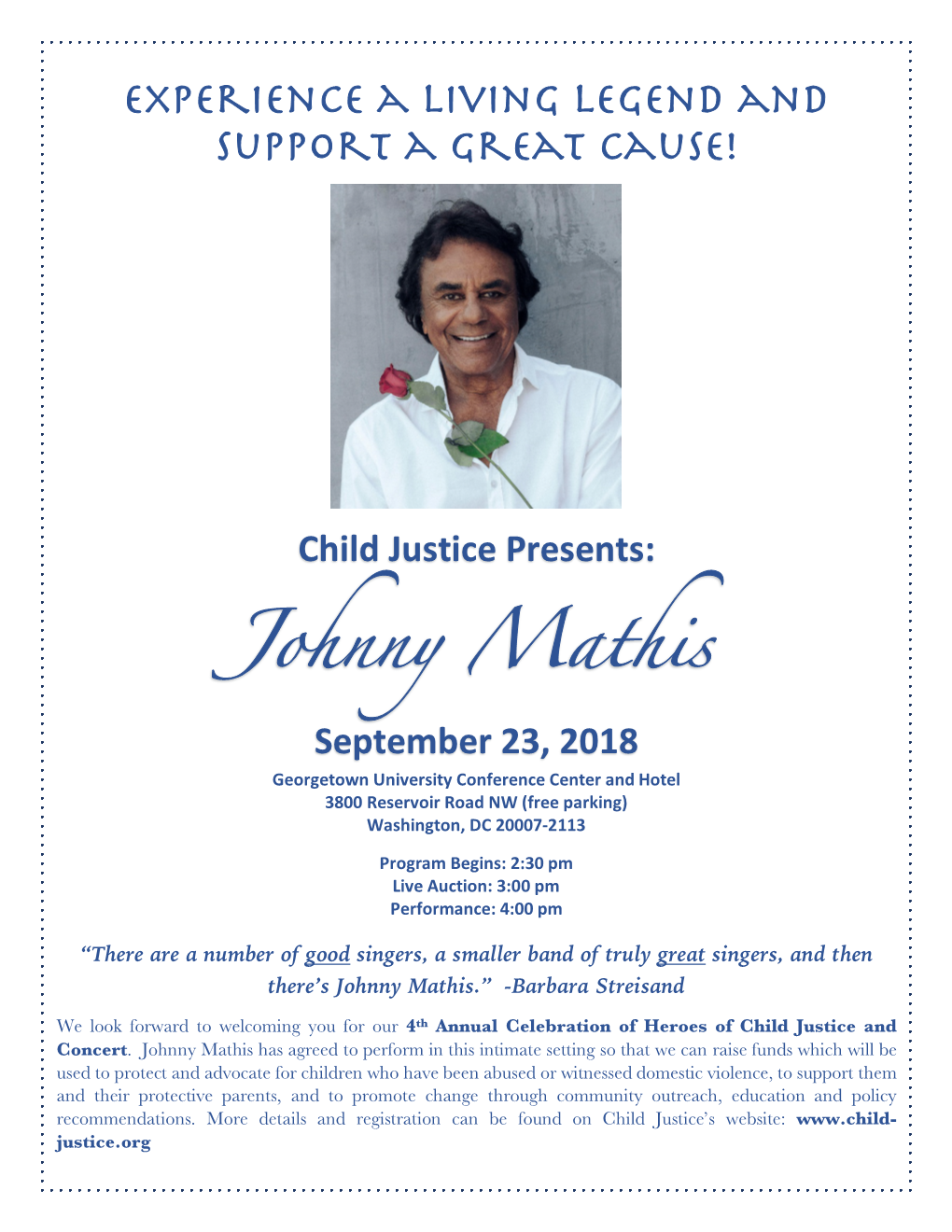 Johnny Mathis September 23, 2018 Georgetown University Conference Center and Hotel 3800 Reservoir Road NW (Free Parking) Washington, DC 20007-2113