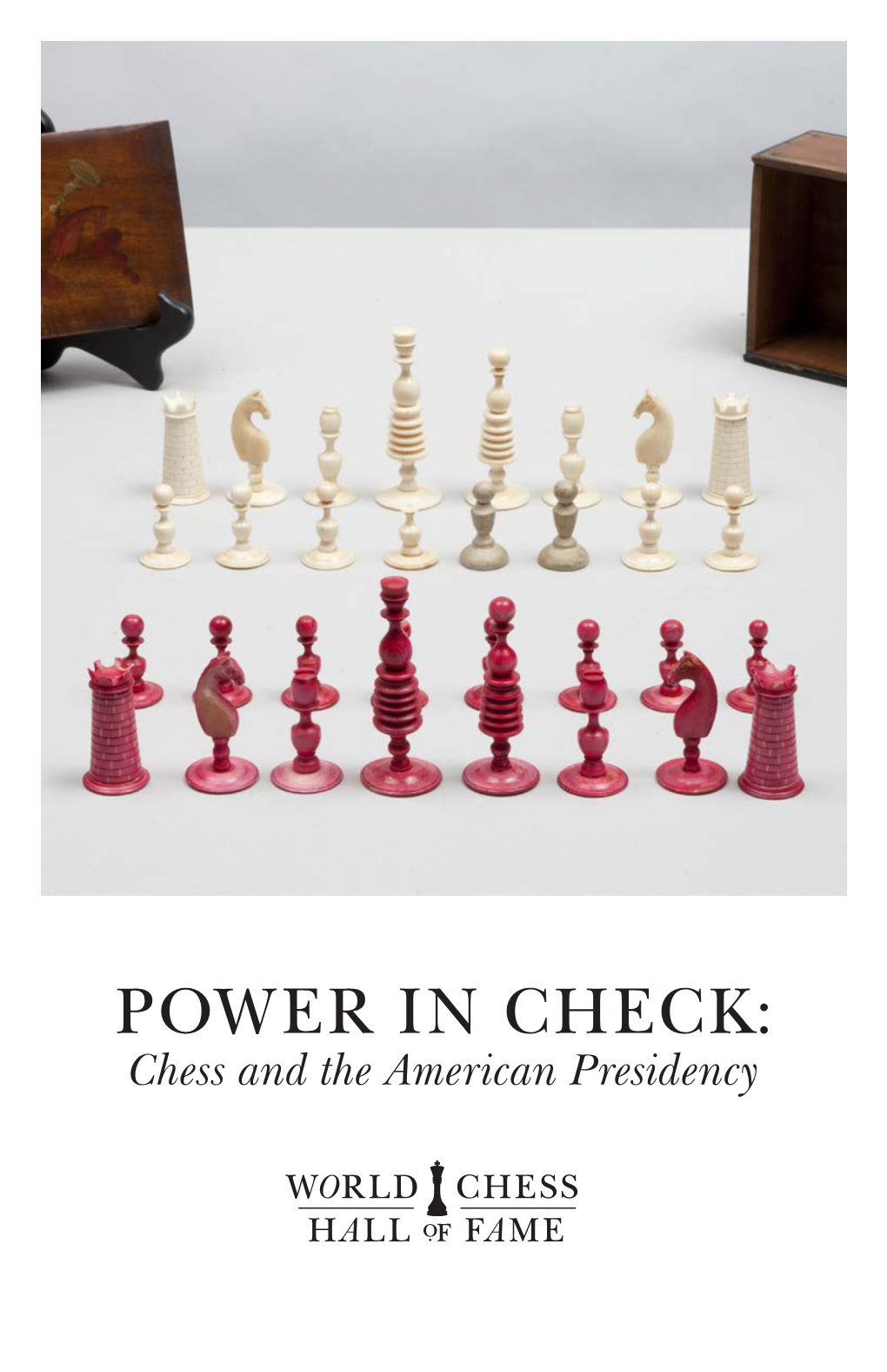 POWER in CHECK: Chess and the American Presidency GEORGE WASHINGTON First President of the United States (No Party) in Office April 30, 1789 – March 4, 1797