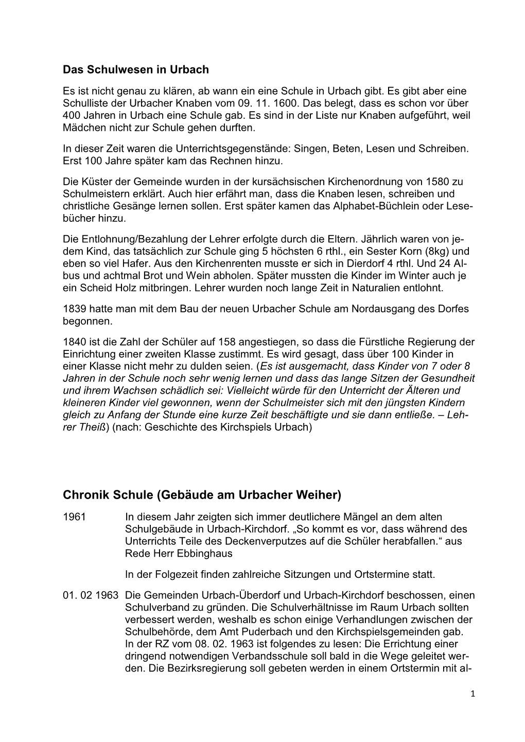 Chronik Schule (Gebäude Am Urbacher Weiher) 1961 in Diesem Jahr Zeigten Sich Immer Deutlichere Mängel an Dem Alten Schulgebäude in Urbach-Kirchdorf