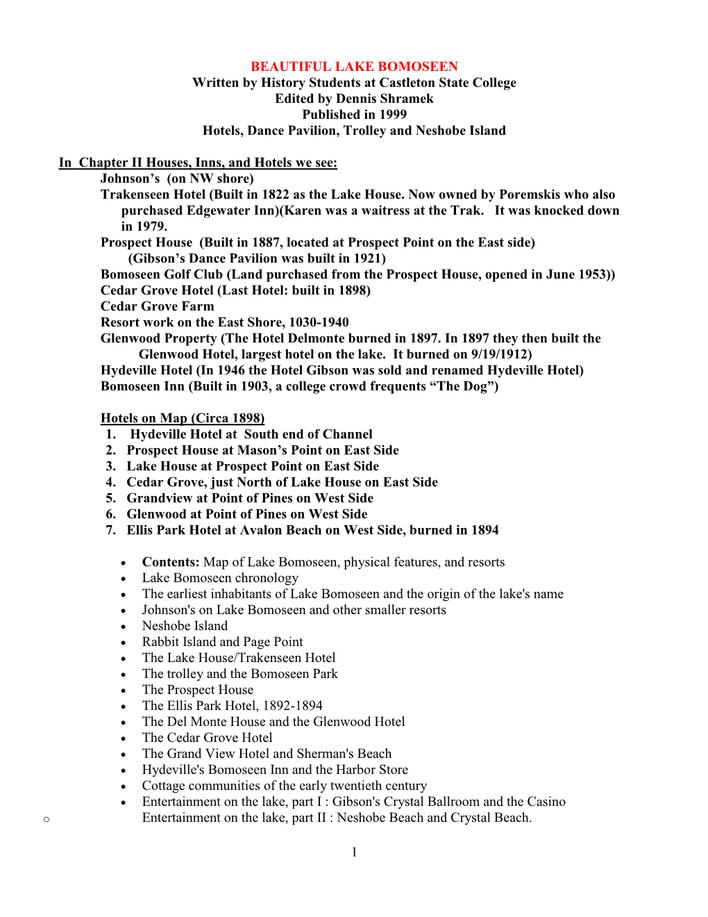 LAKE BOMOSEEN Written by History Students at Castleton State College Edited by Dennis Shramek Published in 1999 Hotels, Dance Pavilion, Trolley and Neshobe Island