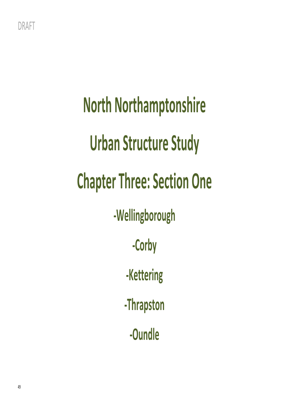 North Northamptonshire Urban Structure Study Chapter Three: Section One -Wellingborough -Corby -Kettering -Thrapston -Oundle