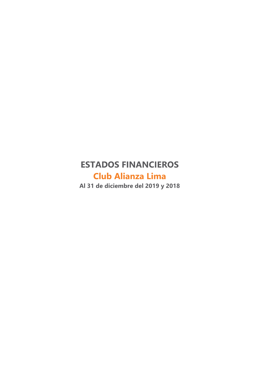 ESTADOS FINANCIEROS Club Alianza Lima Al 31 De Diciembre Del 2019 Y 2018