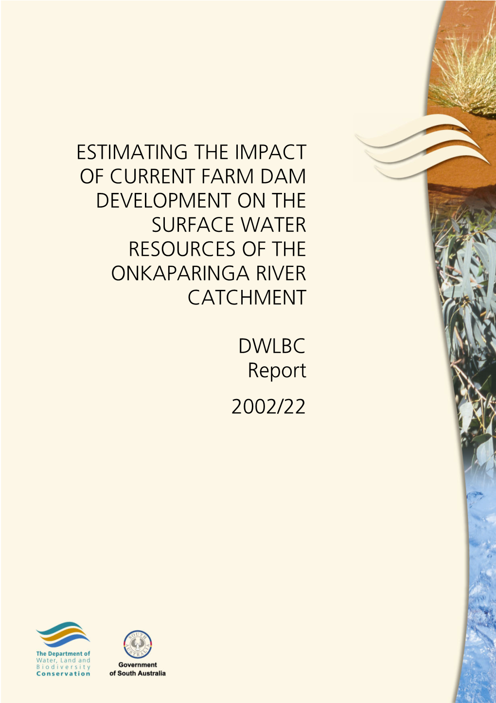 Estimating the Impact of Current Farm Dam Development on the Surface Water Resources of the Onkaparinga River Catchment