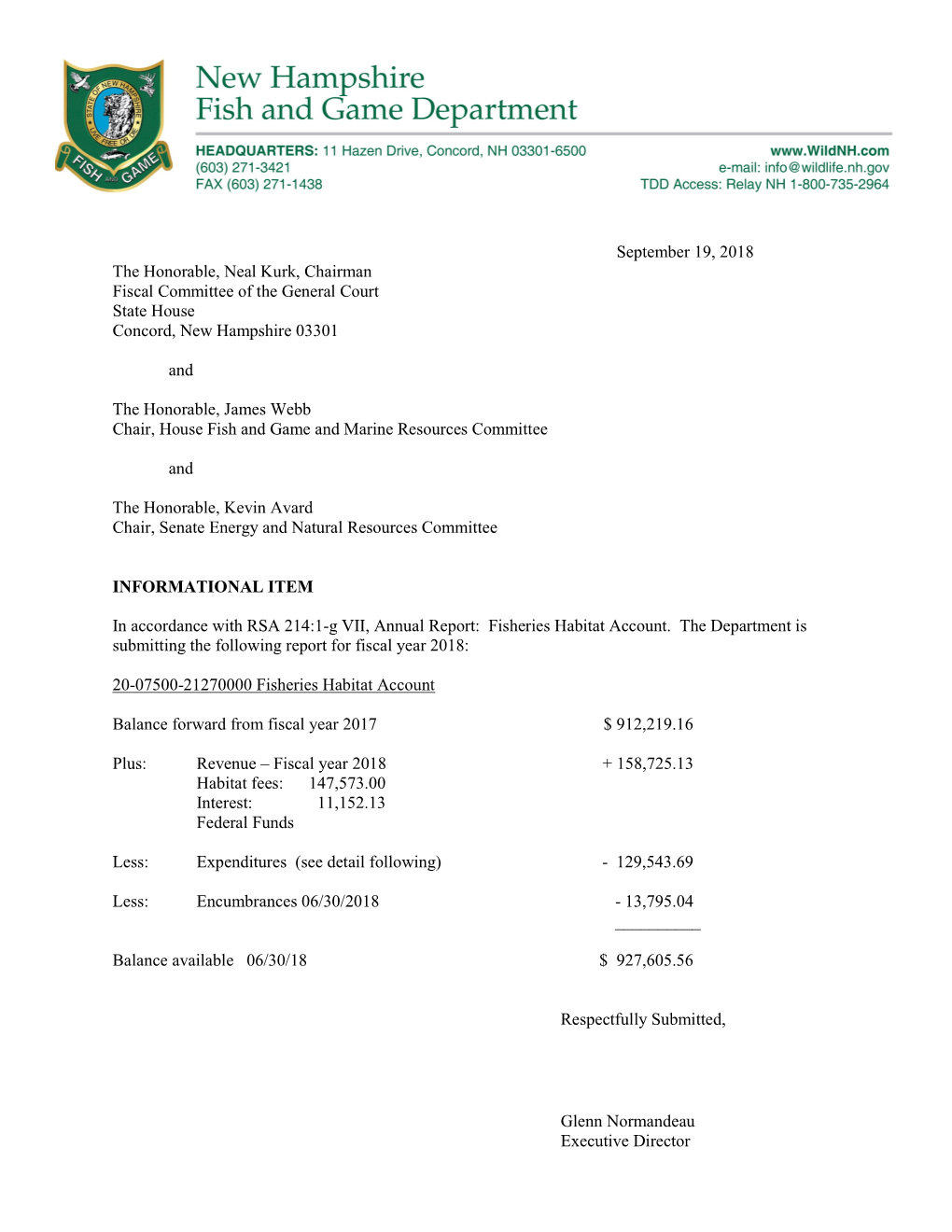 September 19, 2018 the Honorable, Neal Kurk, Chairman Fiscal Committee of the General Court State House Concord, New Hampshire 03301