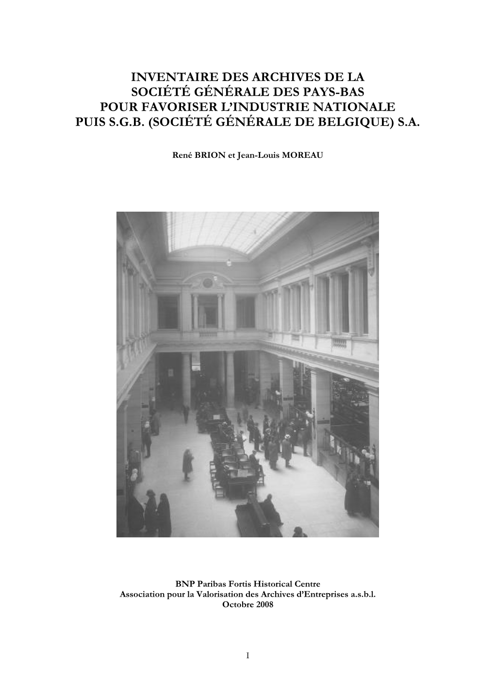 Inventaire Des Archives De La Société Générale Des Pays-Bas Pour Favoriser L’Industrie Nationale Puis S.G.B