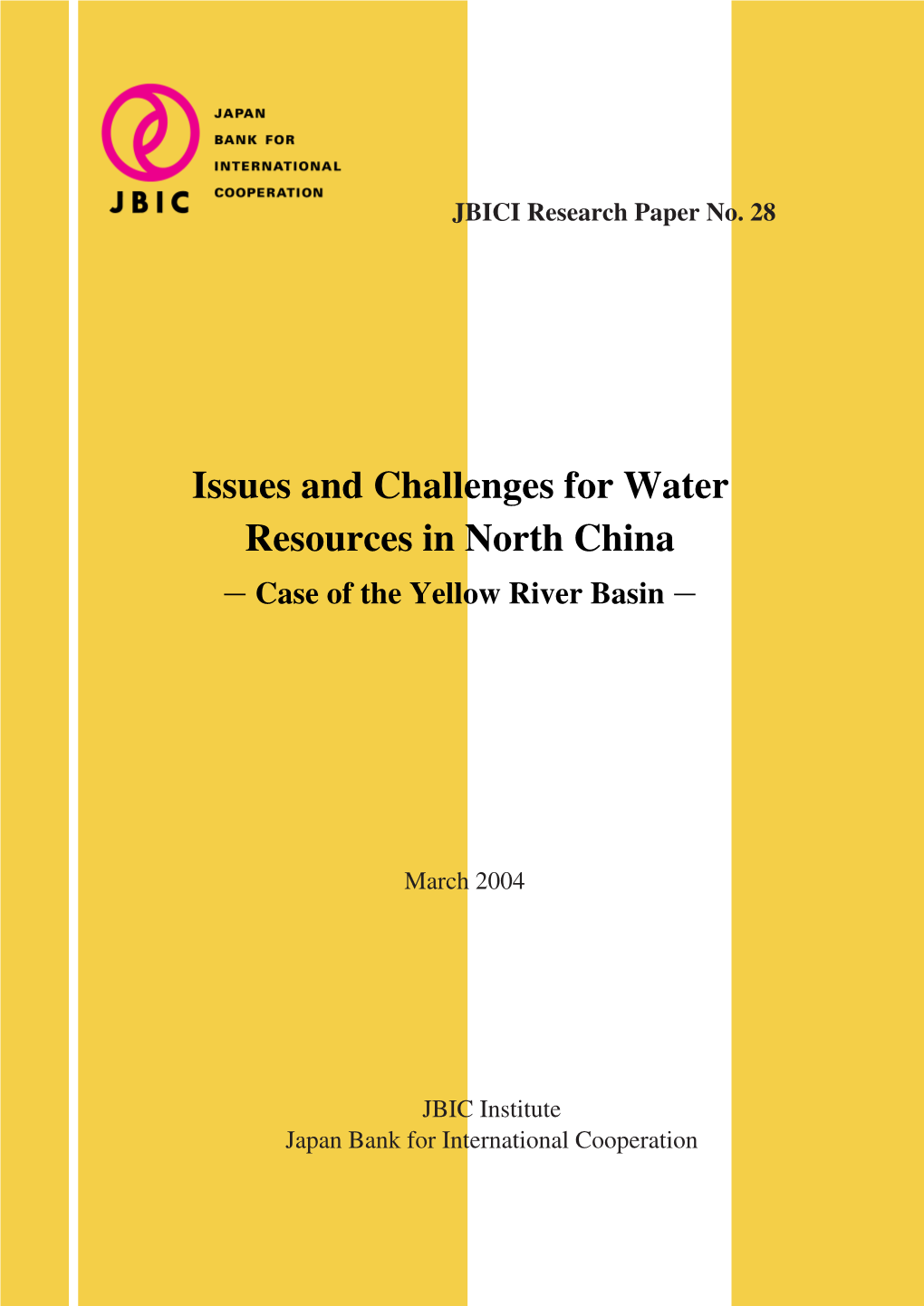 Issues and Challenges for Water Resources in North China － Case of the Yellow River Basin －