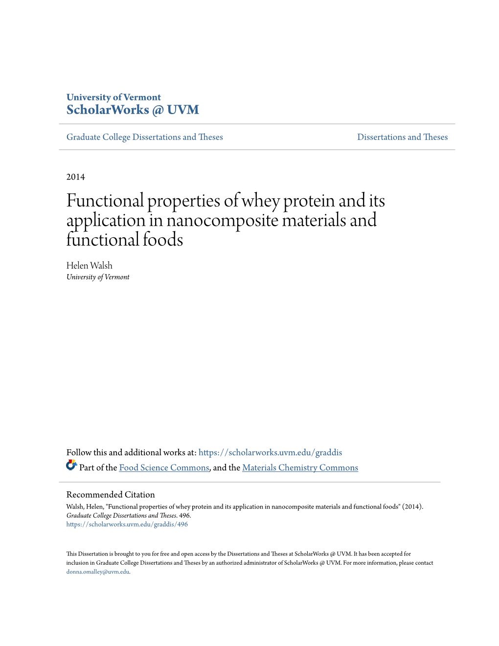 Functional Properties of Whey Protein and Its Application in Nanocomposite Materials and Functional Foods Helen Walsh University of Vermont
