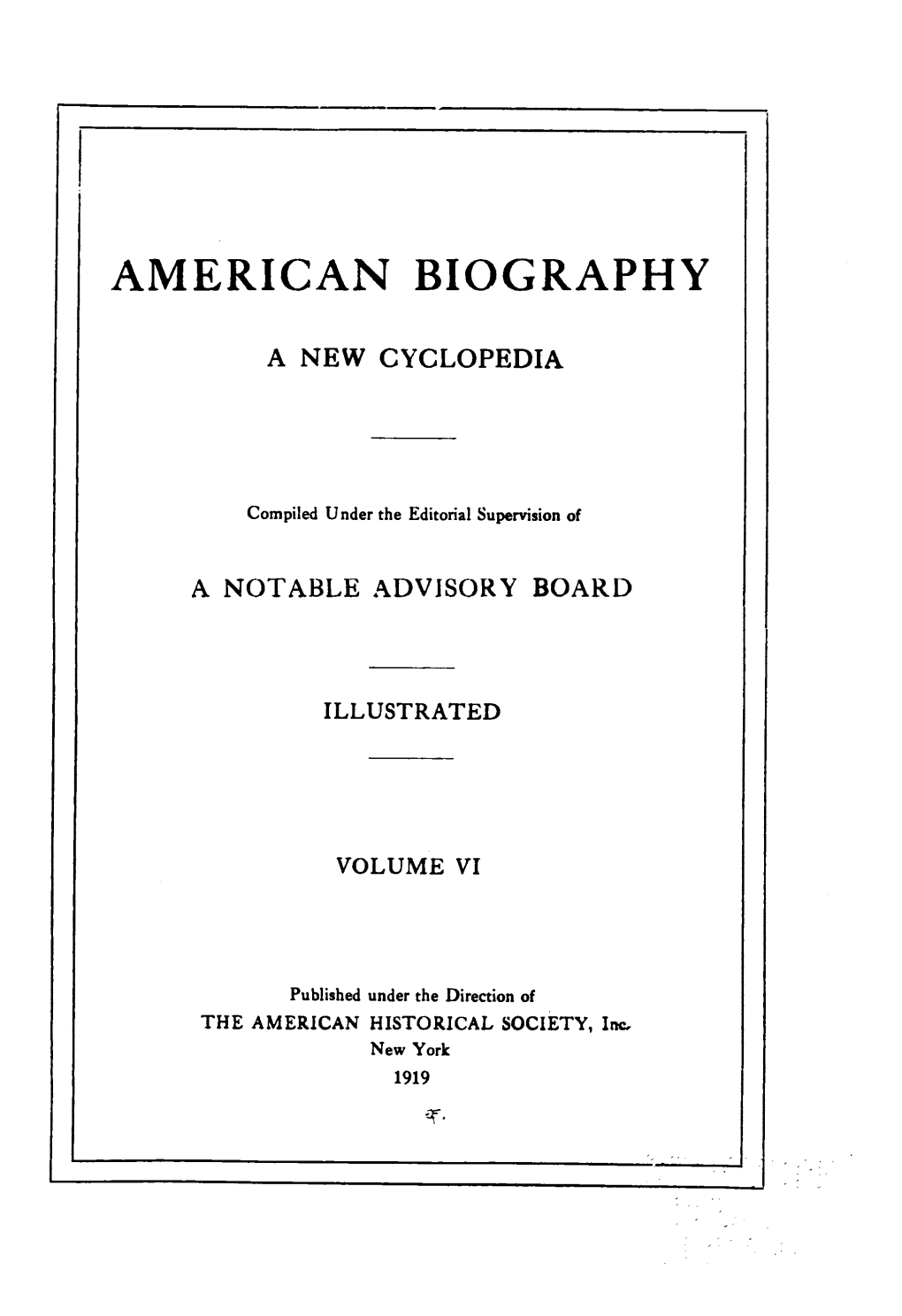 American Biography a New Cyclopedia, Vol. Vi