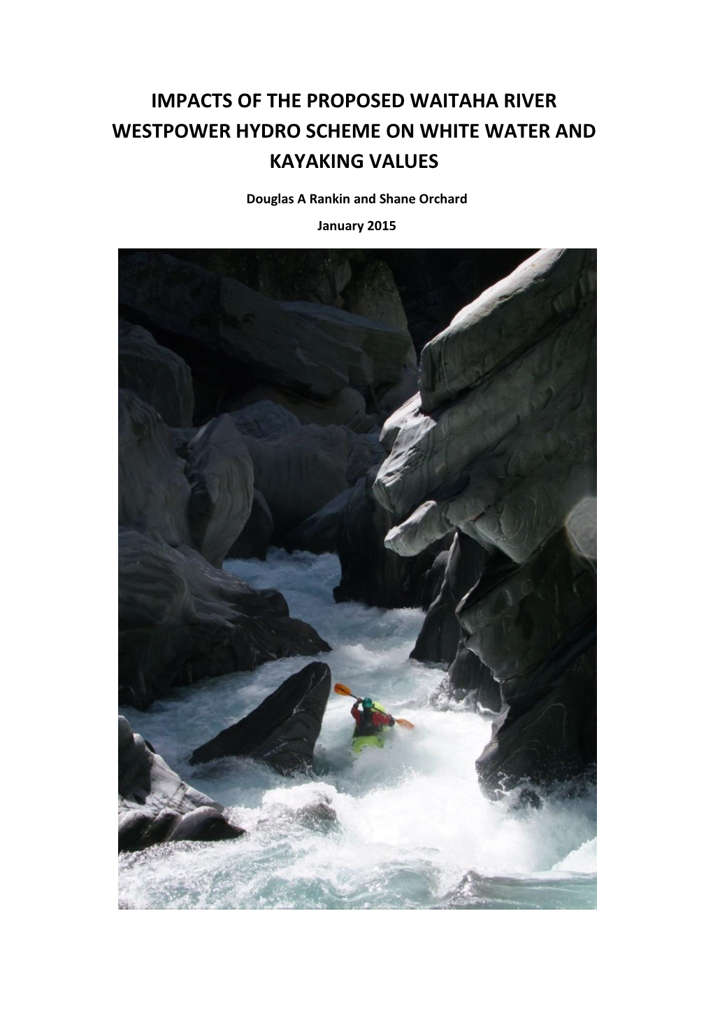 Impacts of the Proposed Waitaha River Westpower Hydro Scheme on White Water and Kayaking Values