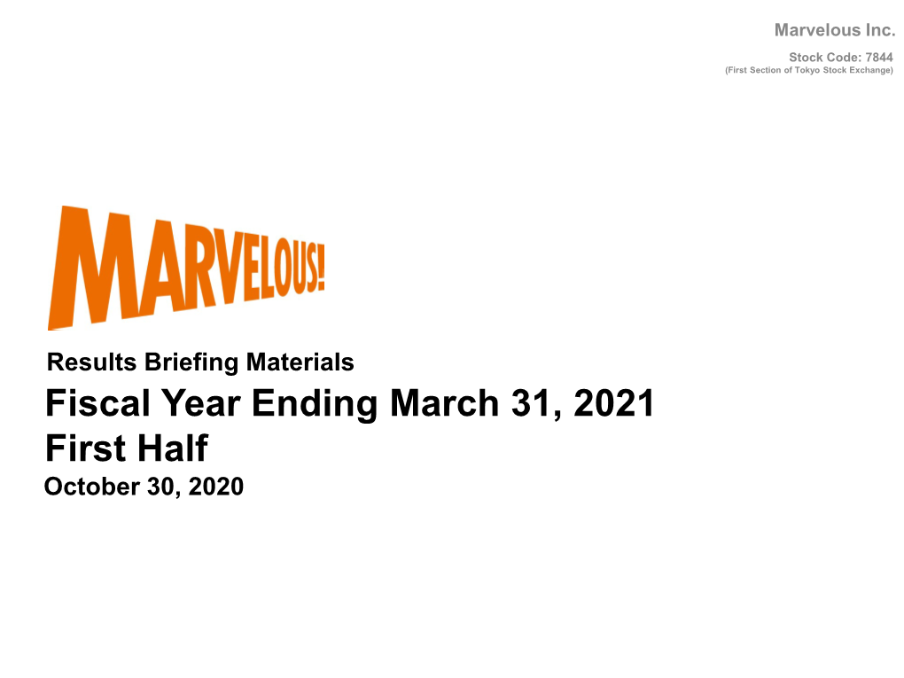 Results Briefing Materials for the First Half of Fiscal Year Ending March 31