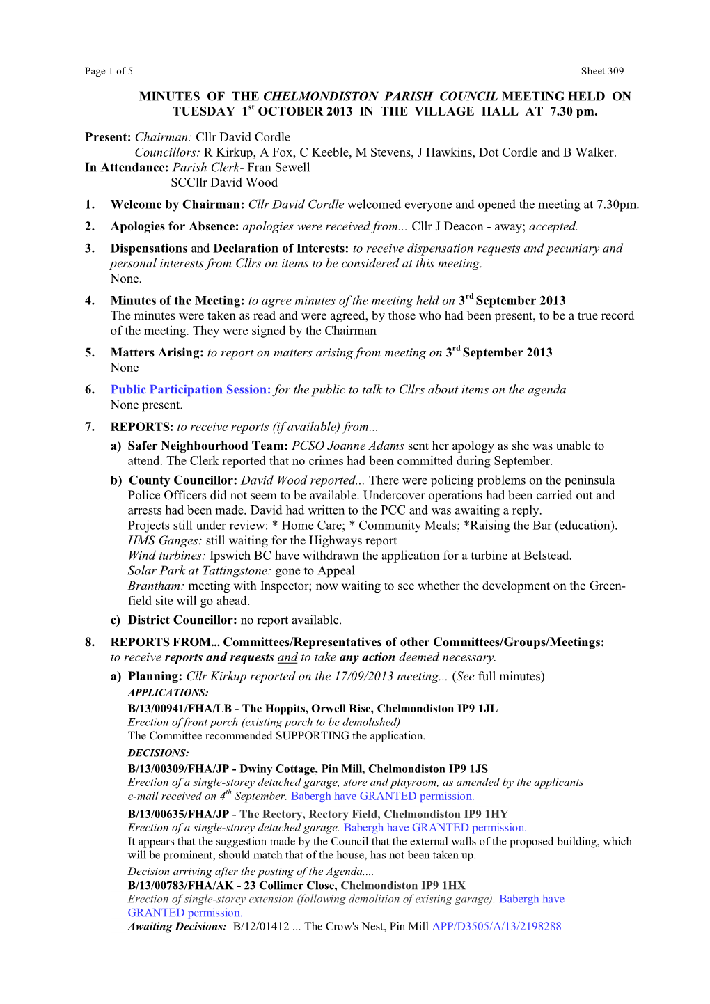 MINUTES of the CHELMONDISTON PARISH COUNCIL MEETING HELD on TUESDAY 1St OCTOBER 2013 in the VILLAGE HALL at 7.30 Pm