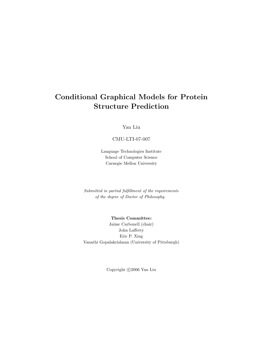 Conditional Graphical Models for Protein Structure Prediction