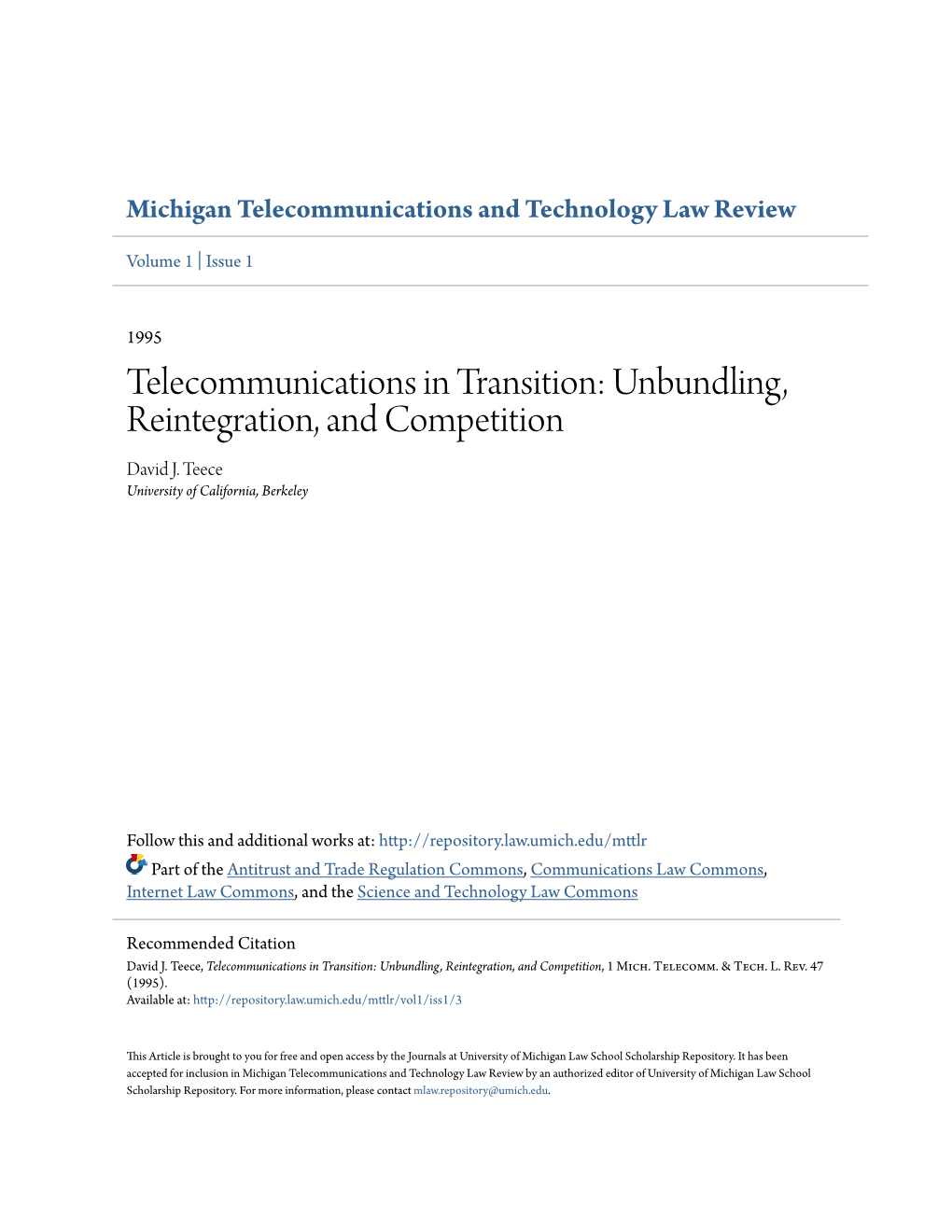 Telecommunications in Transition: Unbundling, Reintegration, and Competition David J