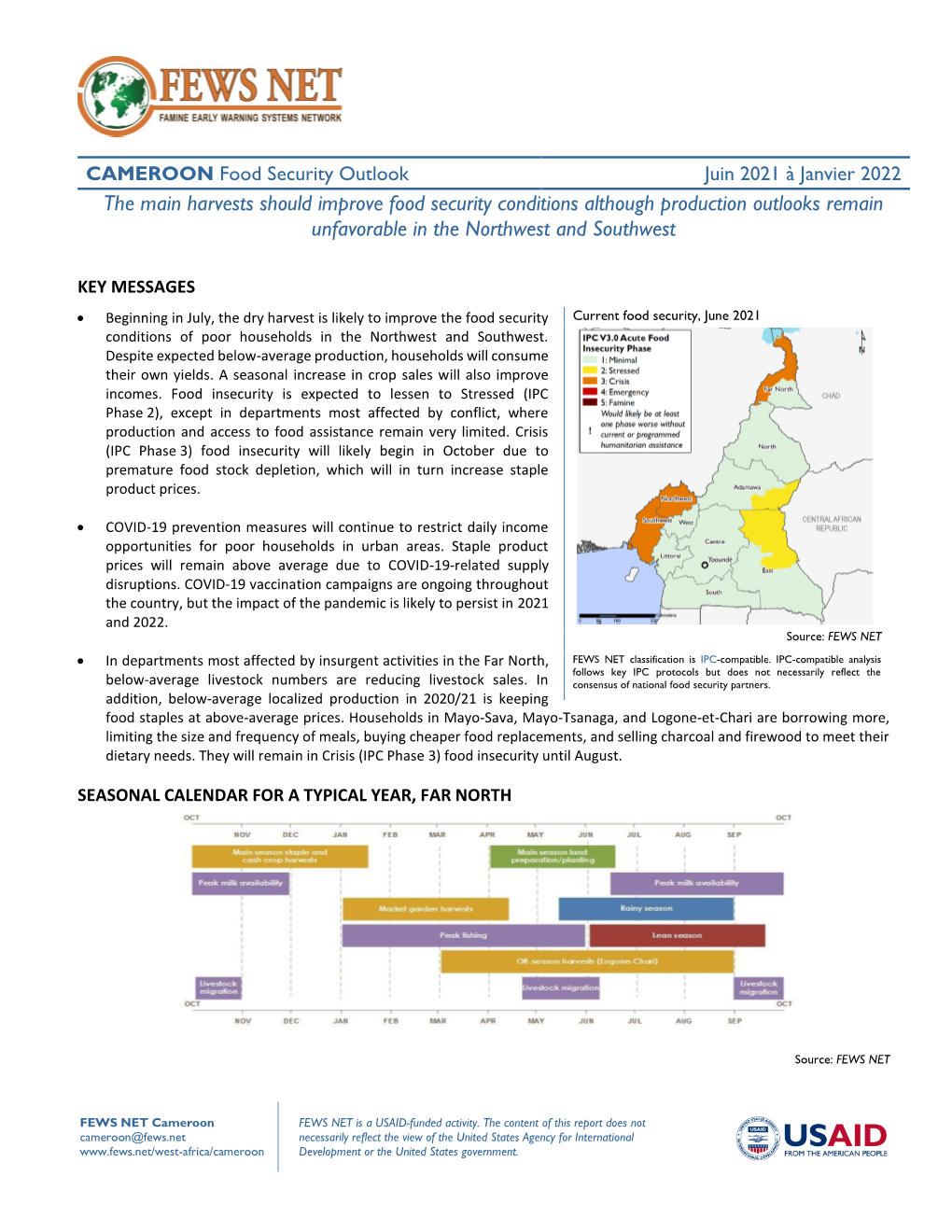 Juin 2021 À Janvier 2022 the Main Harvests Should Improve Food Security Conditions Although Production Outlooks Remain Unfavorable in the Northwest and Southwest