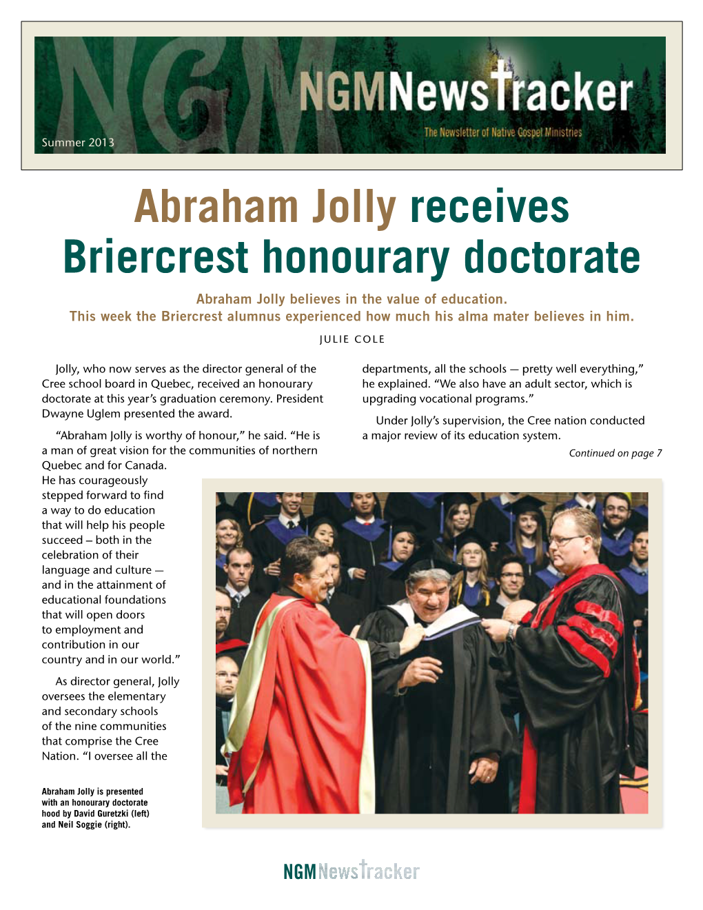 Abraham Jolly Receives Briercrest Honourary Doctorate Abraham Jolly Believes in the Value of Education