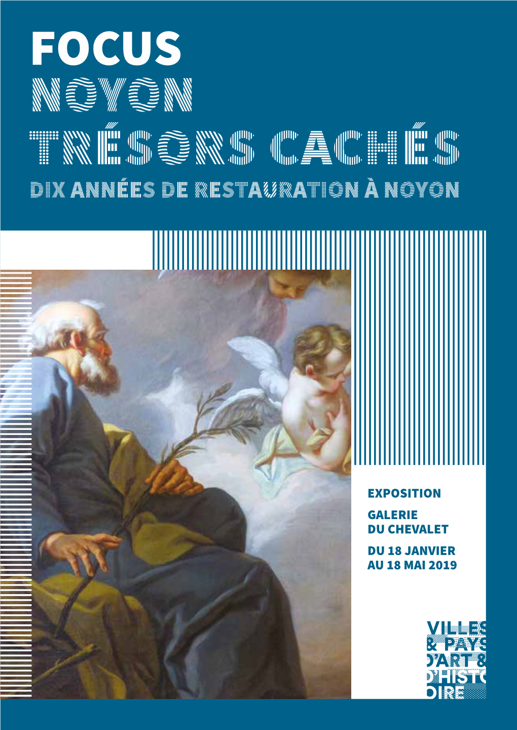 Focus Noyon Trésors Cachés Dix Années De Restauration À Noyon