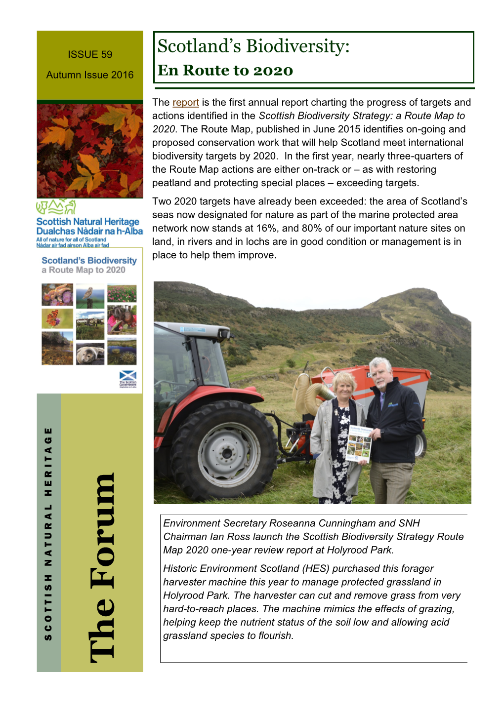 The Forum Issue 59 Autumn Issue 2016 SCOTTISH NATURAL HER ITAGE I Contents & Contacts