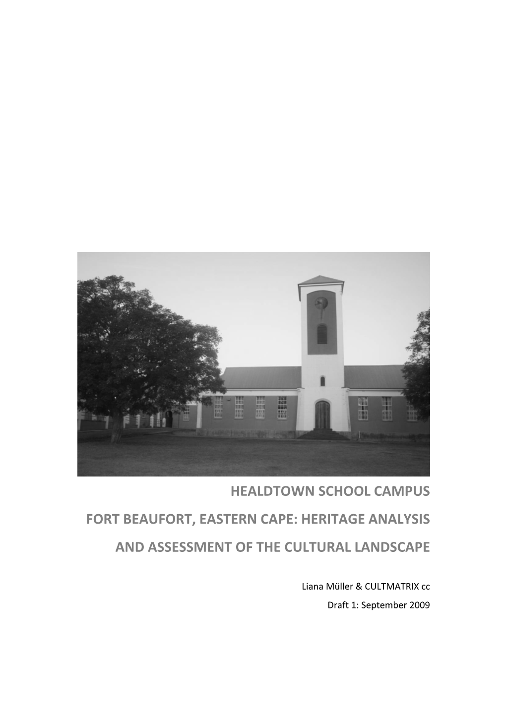Healdtown School Campus Fort Beaufort, Eastern Cape: Heritage Analysis and Assessment of the Cultural Landscape