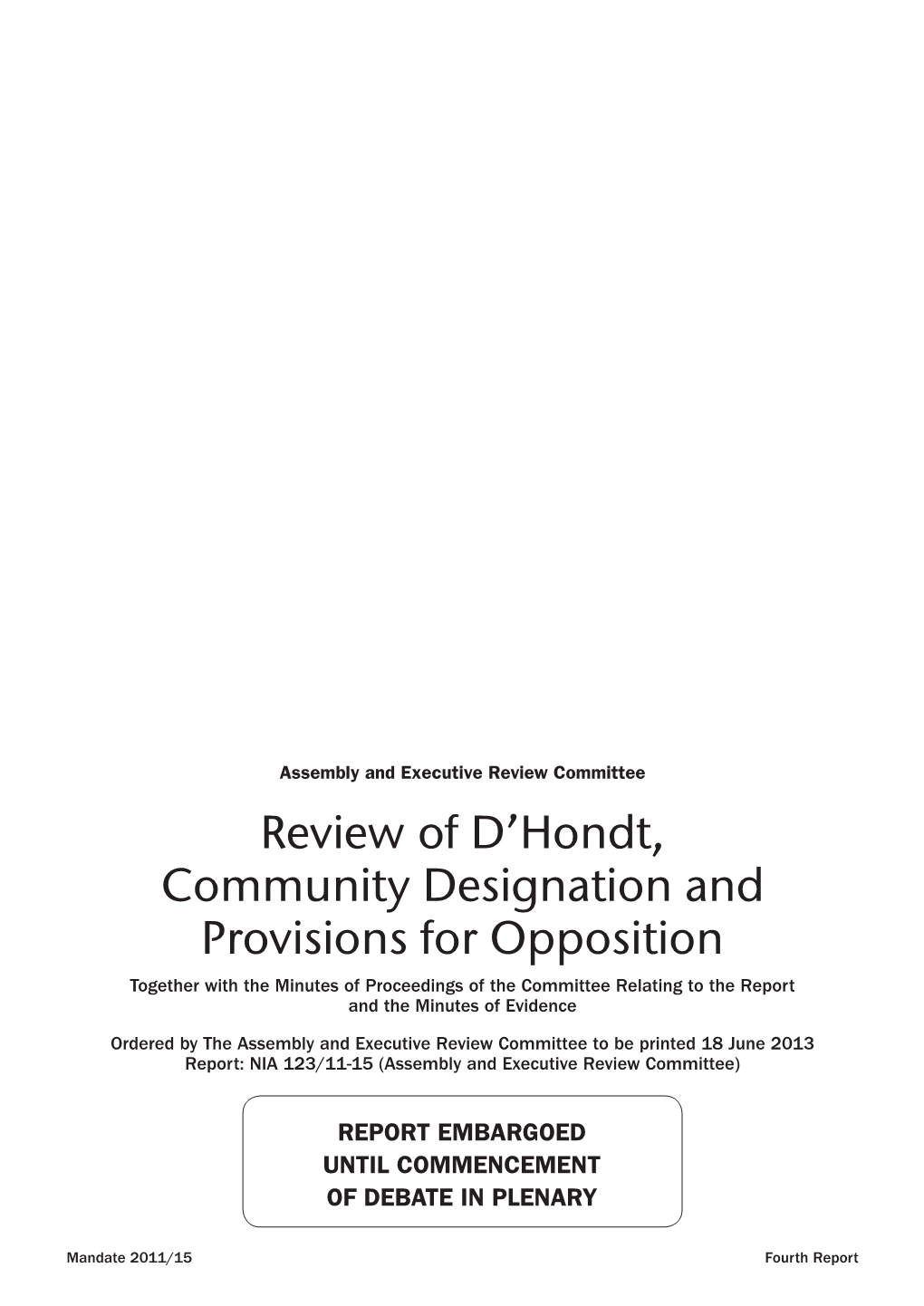 Review of D'hondt, Community Designation and Provisions For