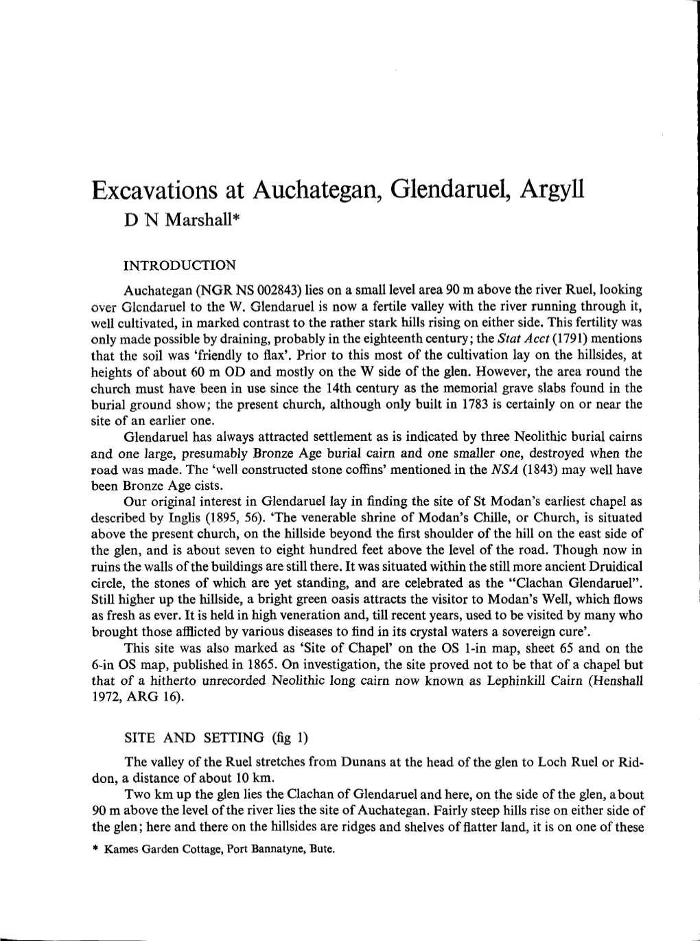 Excavations at Auchategan, Glendaruel, Argyll D N Marshall*